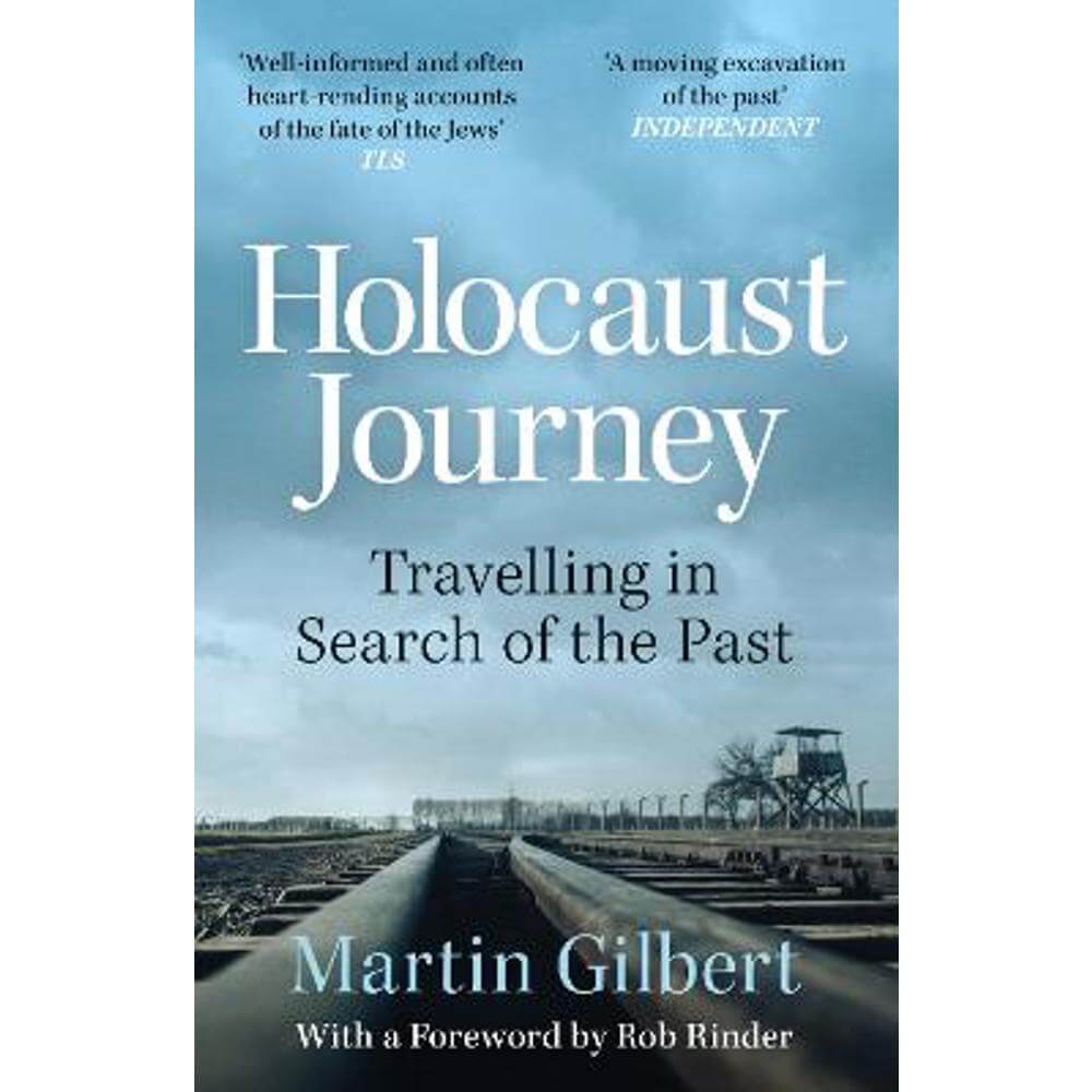Holocaust Journey: Travelling In Search Of The Past (Paperback) - Sir Martin Gilbert